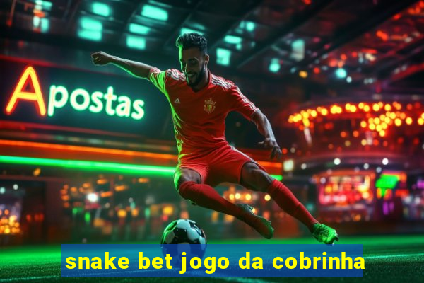 snake bet jogo da cobrinha